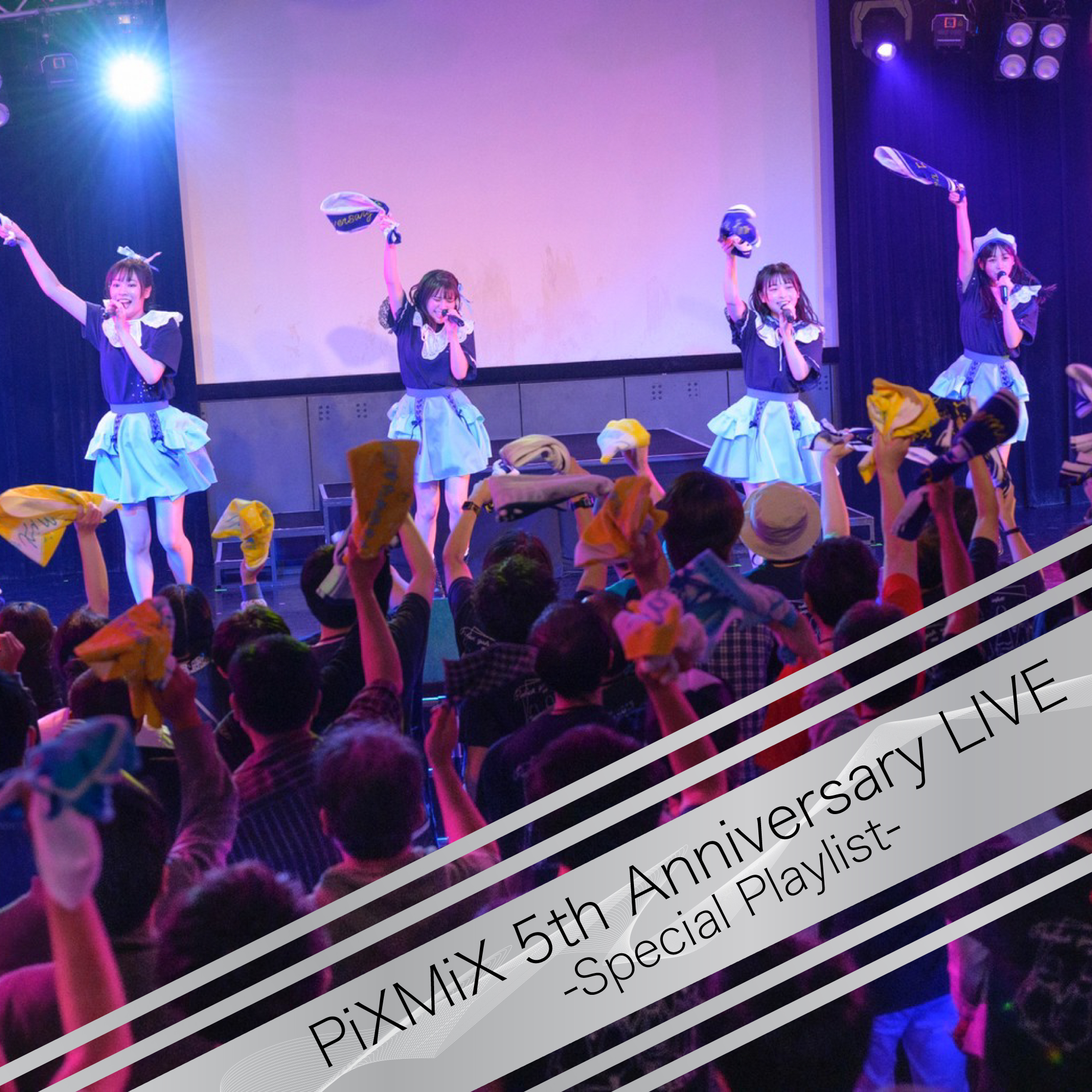 PiXMiX 5th Anniversary LIVE Set List