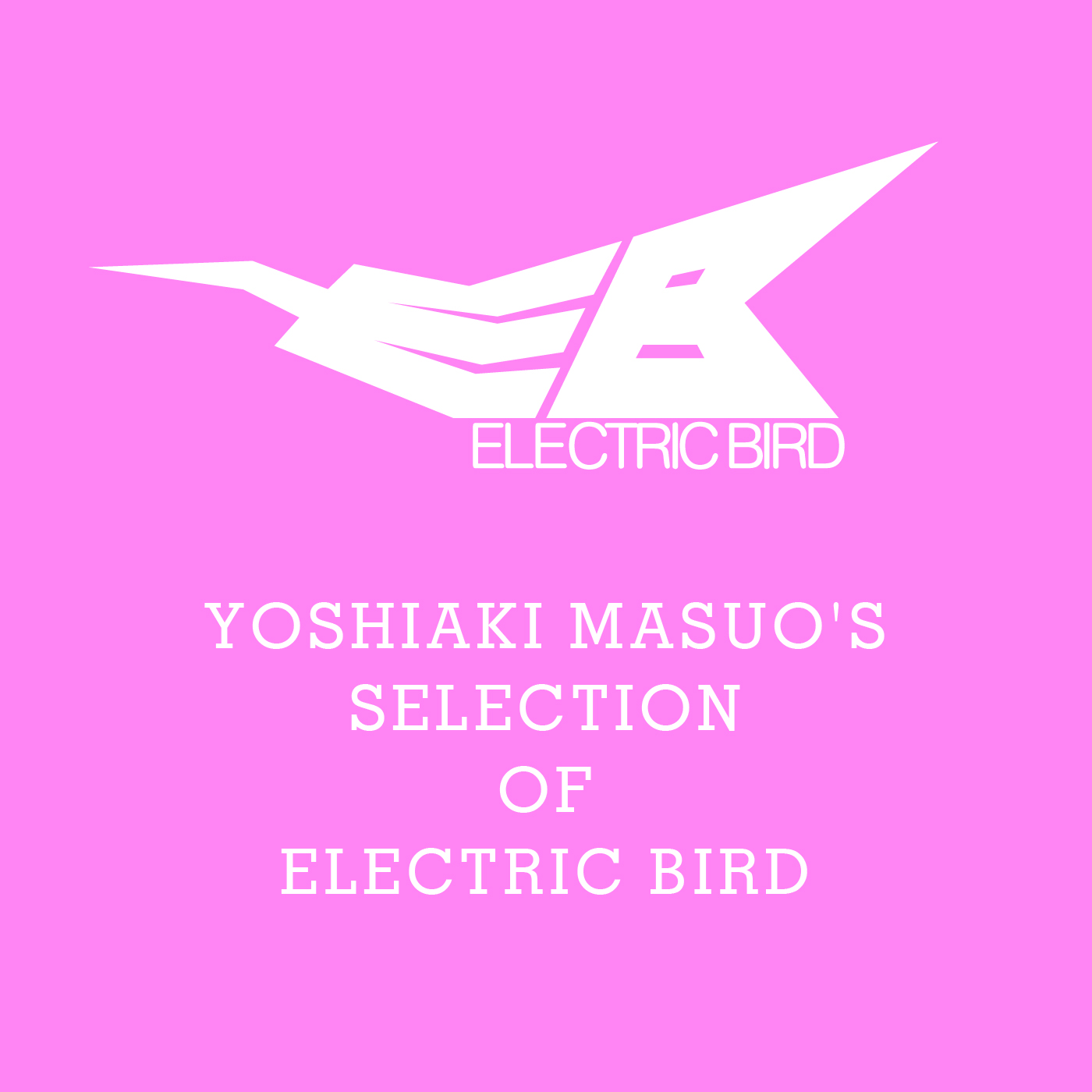 E.BIRD BY Y.MASUO