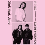 XinU、初のZepp Shinjuku公演「ECHOES & BEATS」セットリストプレイリスト公開