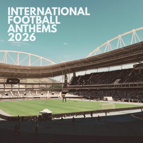 2026 International Football Anthems